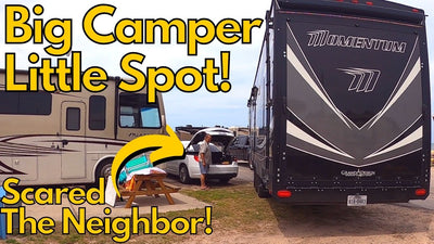 Big Camper, Little Spot! Scared The Neighbor!