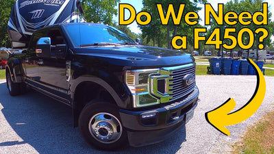 Do We Need A F450 For Towing A Big RV?