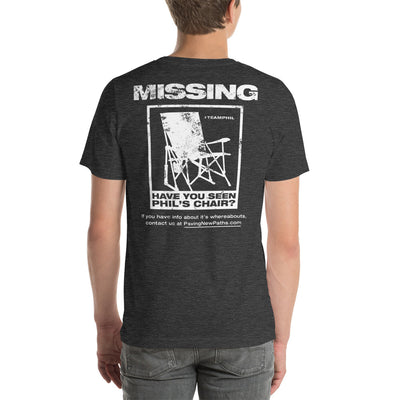 Phil's Chair Is Missing! Unisex T-Shirt